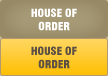 HOUSE OF ORDER