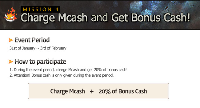 Mission 4. Charge Mcash and Get Bonus Cash!