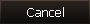 cancel